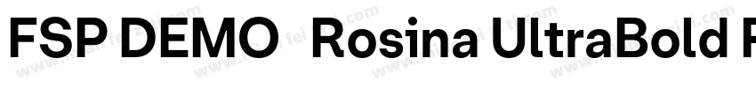 FSP DEMO   Rosina UltraBold Regular字体转换